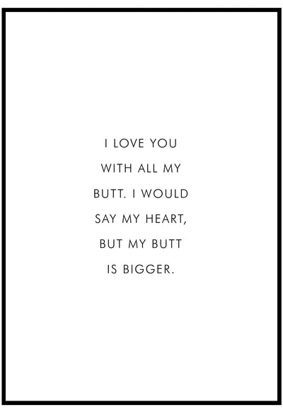 i love you with all my butt wall art for bathroom