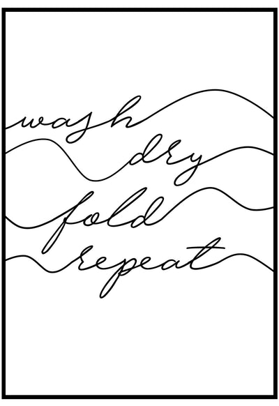 Wash Dry Fold Repeat Wall Art