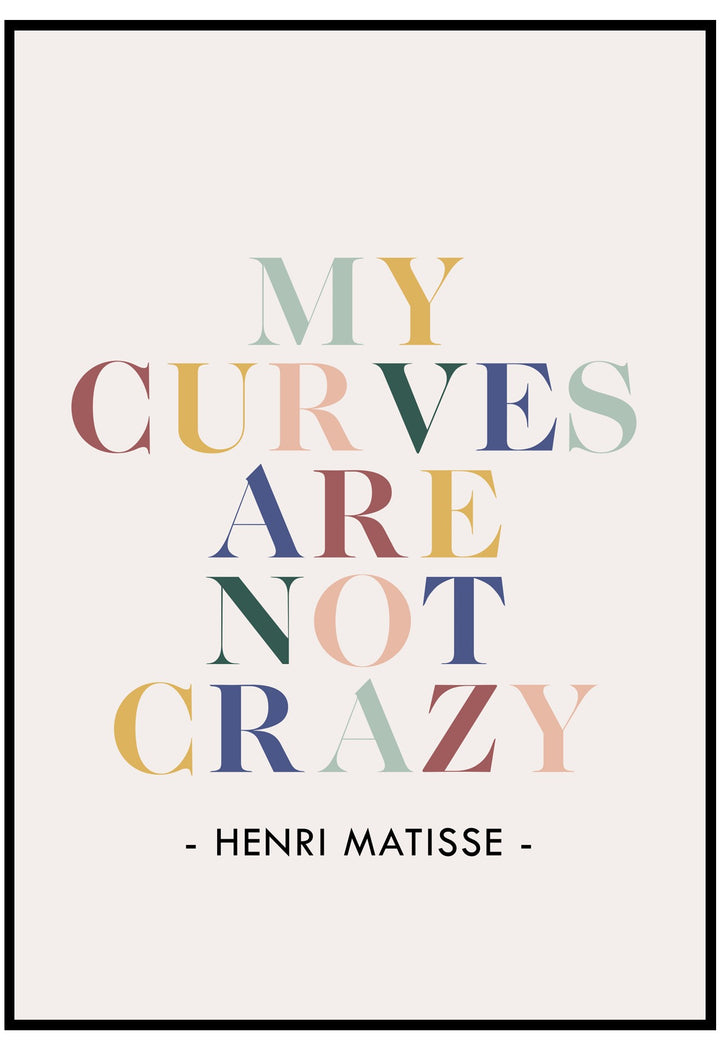 My Curves Are Not Crazy Wall Art