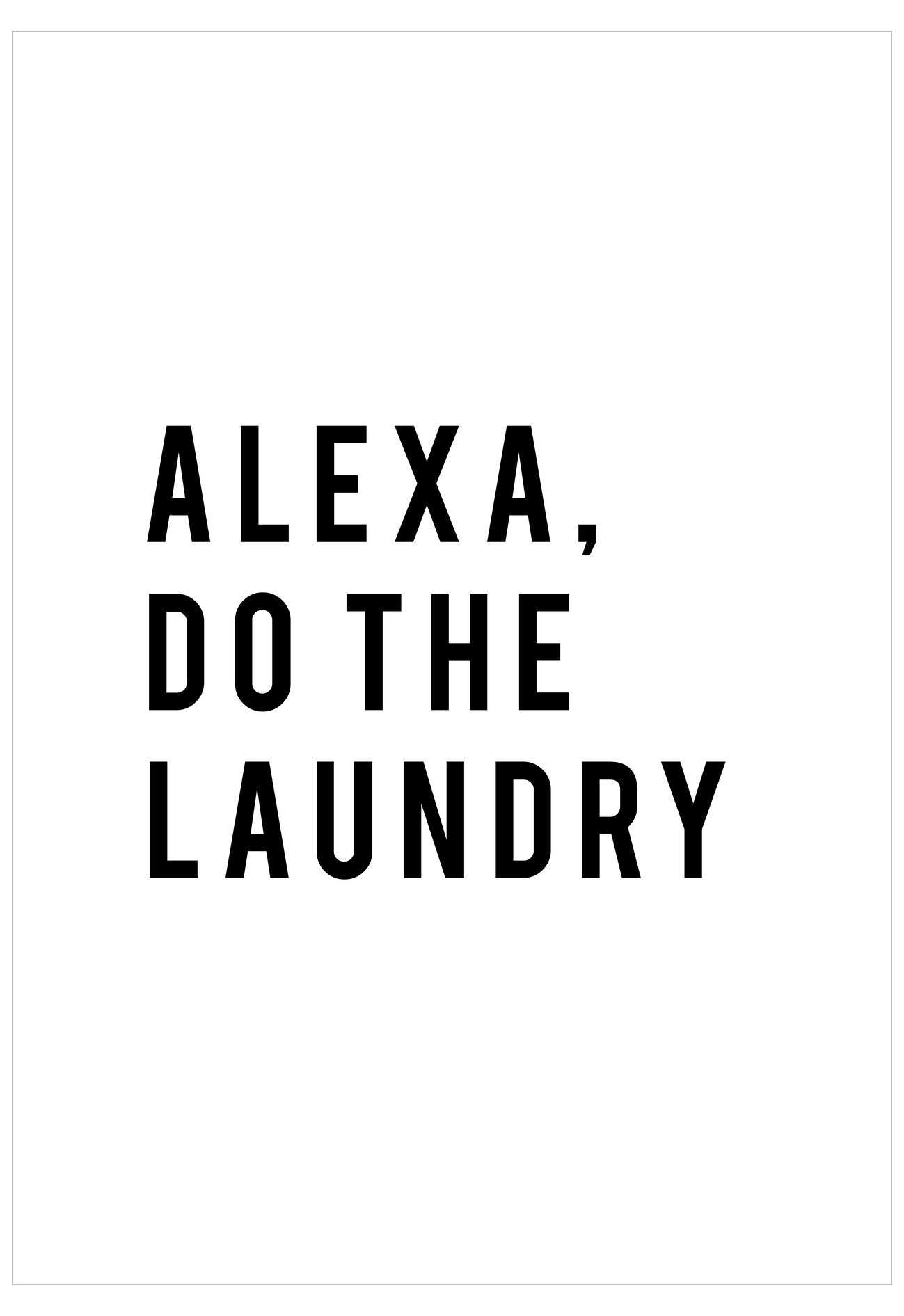 Text 'ALEXA, DO THE LAUNDRY' on a white background