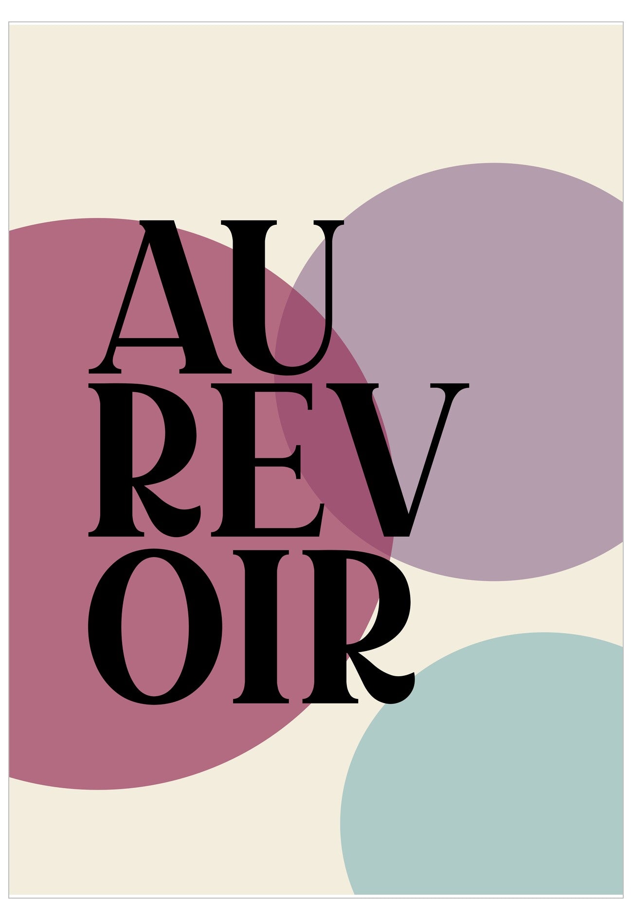 Poster with 'AU REVOIR' text on a beige background with colorful circles.