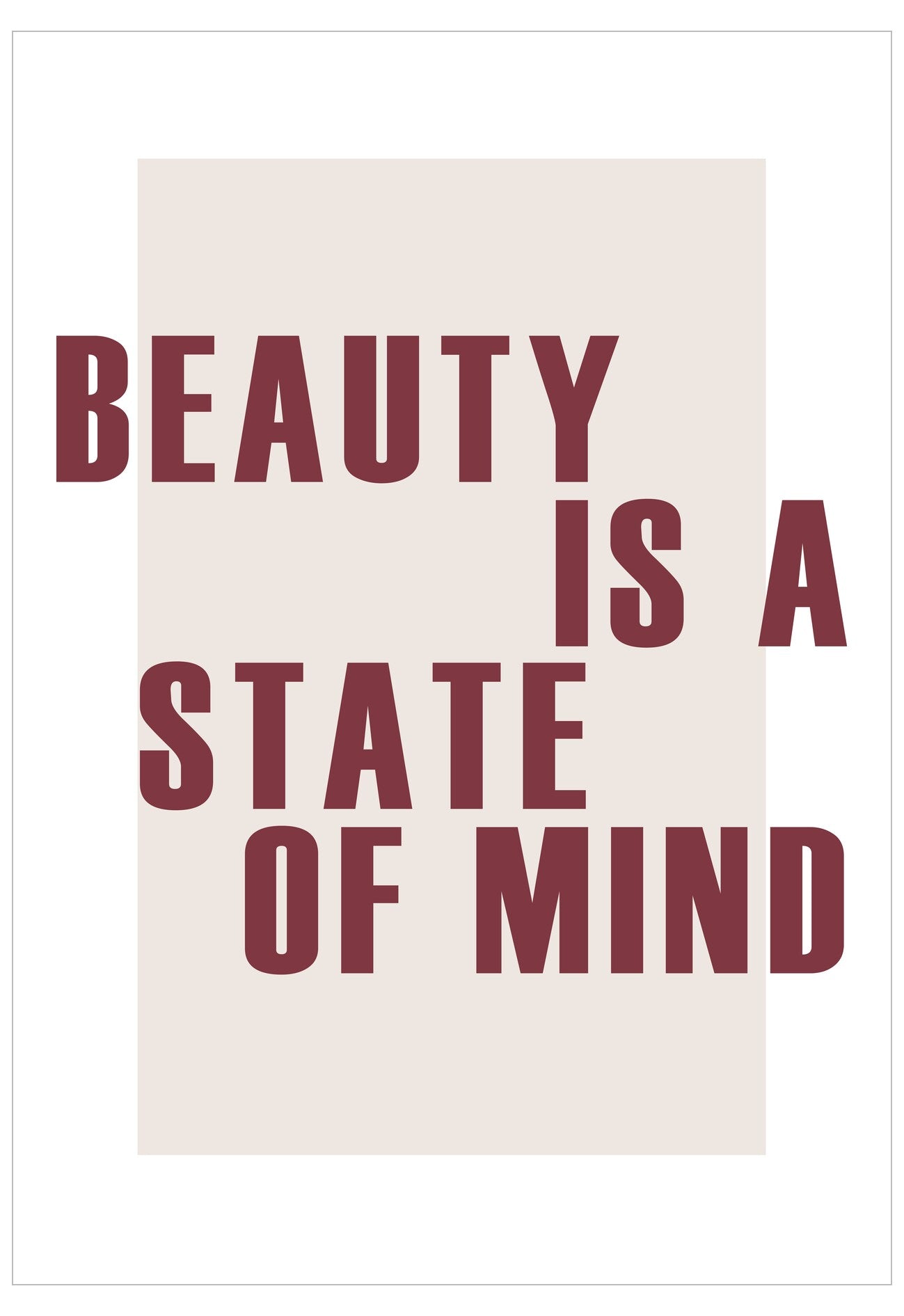 Motivational poster with text 'Beauty is a State of Mind' on a plain background