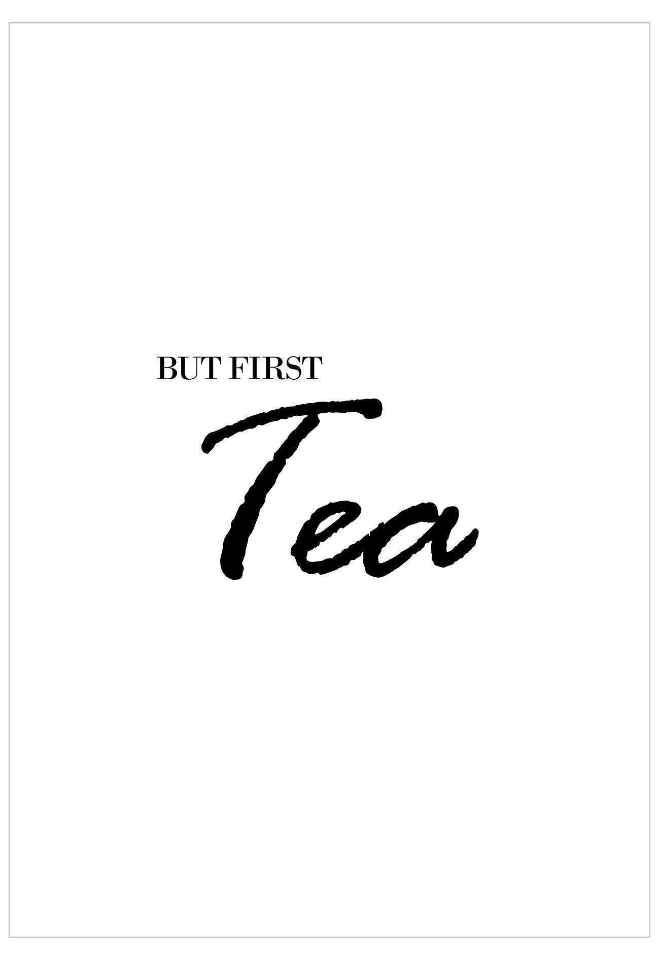 But First Tea Poster | Stylish Kitchen Typography Wall Art