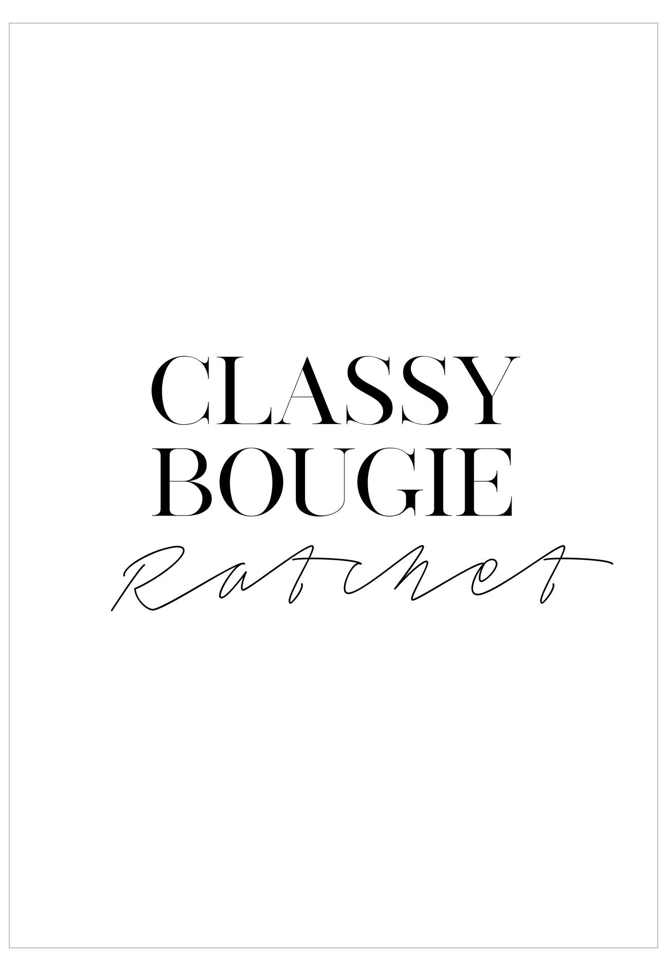 Text 'CLASSY BOUGIE Ratchet' in black on a white background