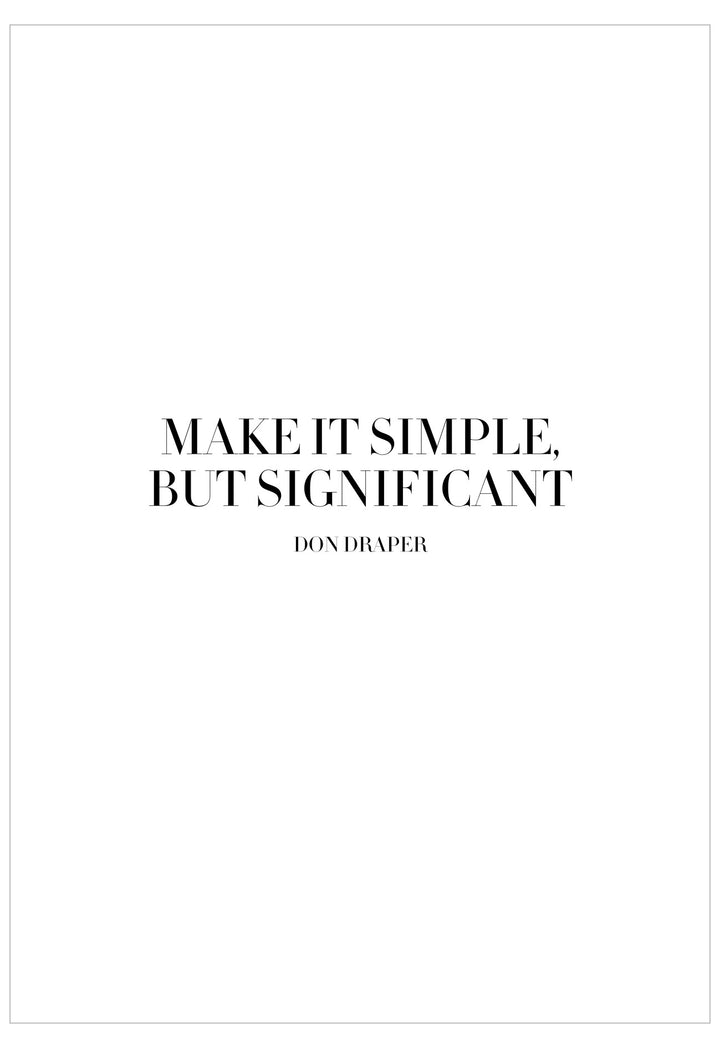 Motivational quote 'Make it simple, but significant' by Don Draper on a white background