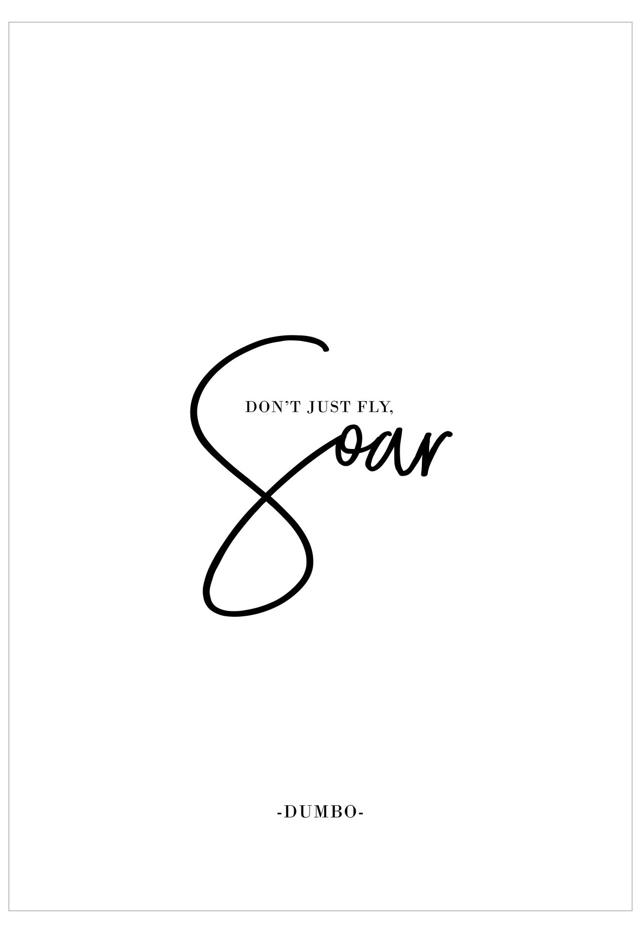 Black text on a white background with a stylized 'S' and quote from Dumbo.