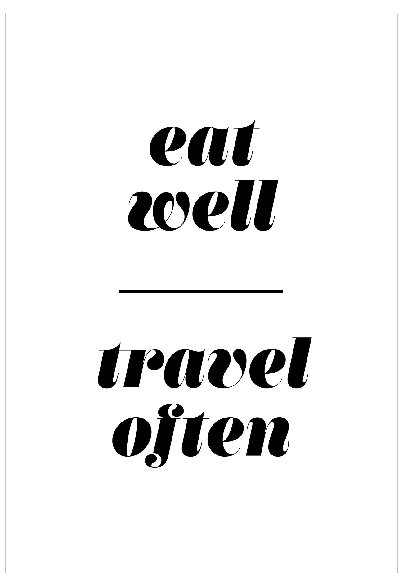 Motivational quote 'eat well travel often' in black text on a white background