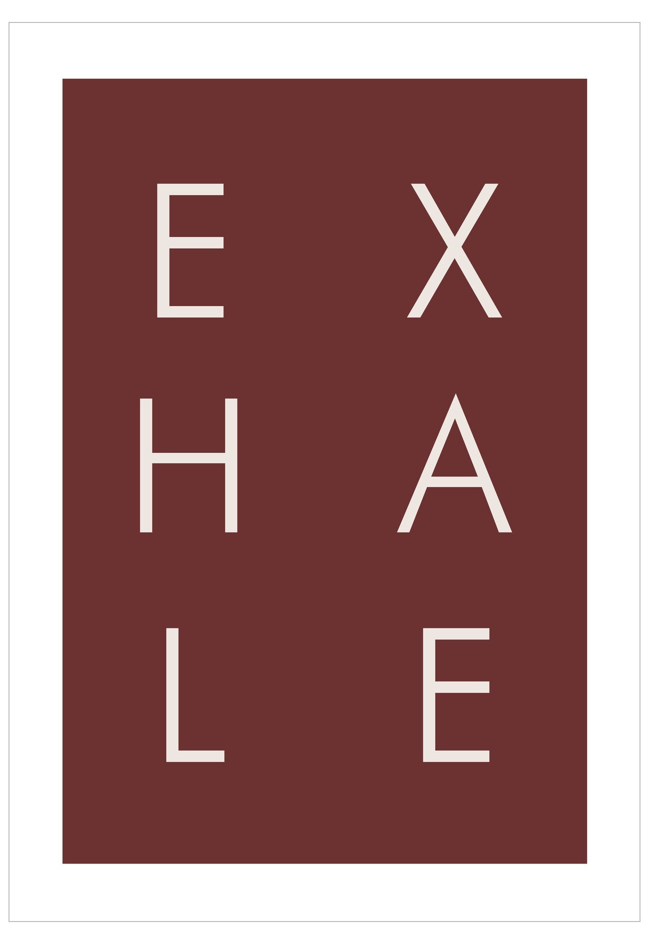 Poster with 'EXHALE' text on a maroon background