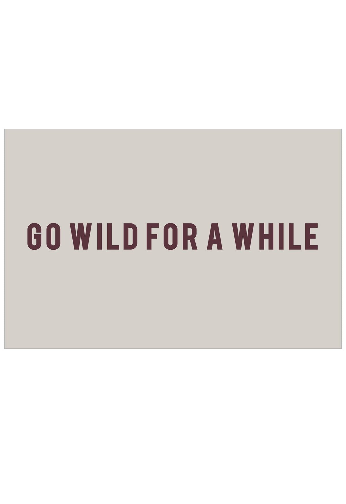 Go Wild for a While Poster
