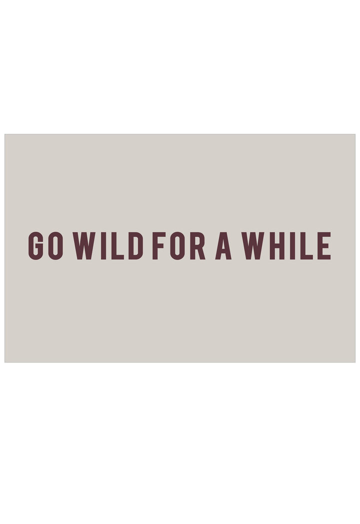 Go Wild for a While Poster