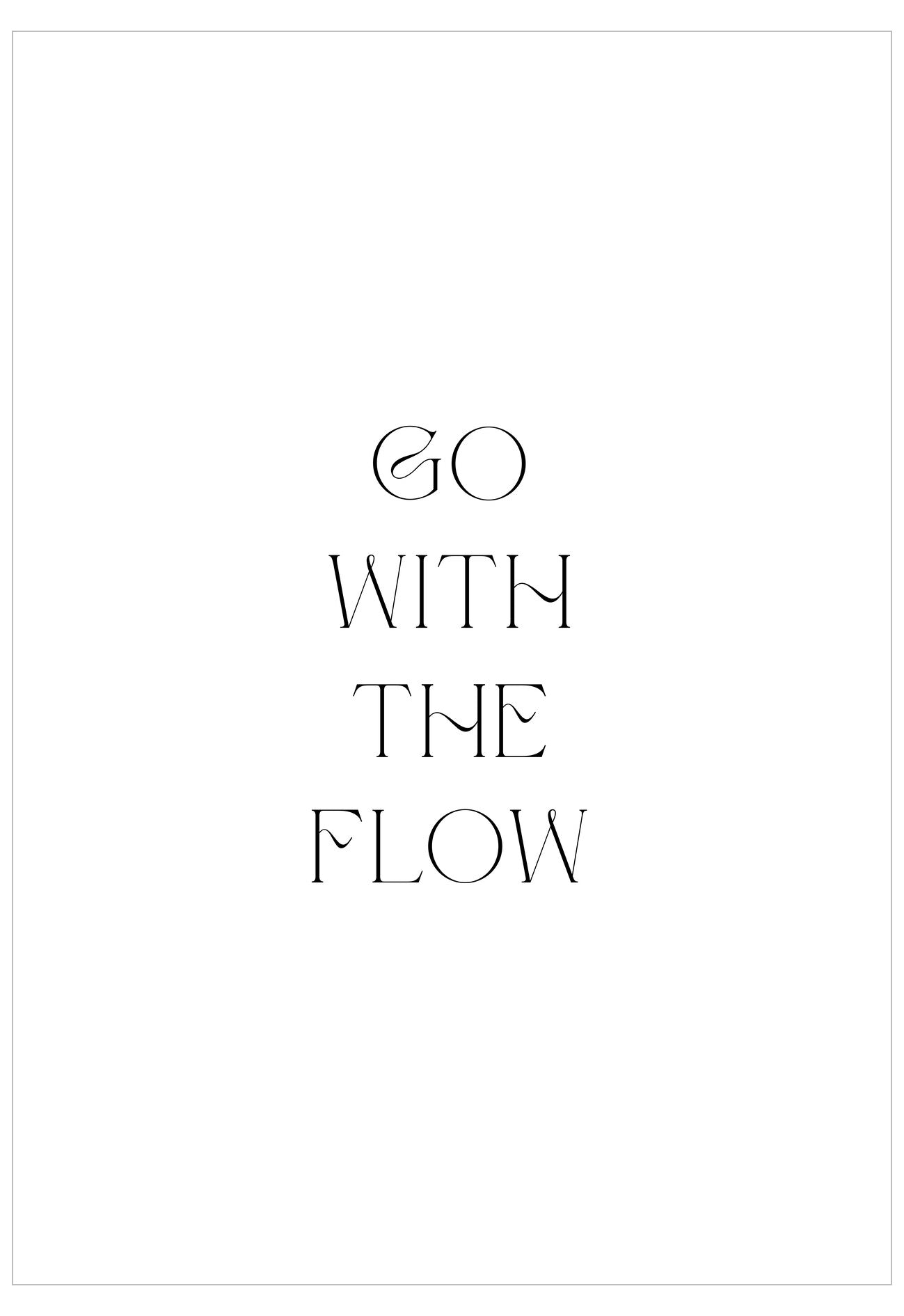 Text 'GO WITH THE FLOW' on a white background