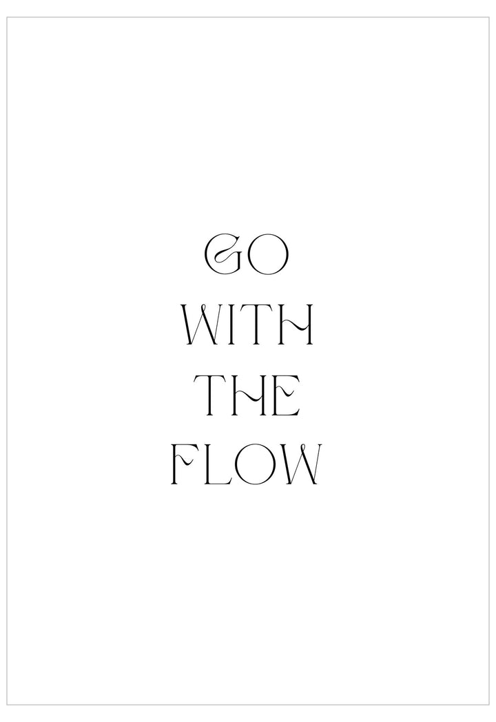Text 'GO WITH THE FLOW' on a white background