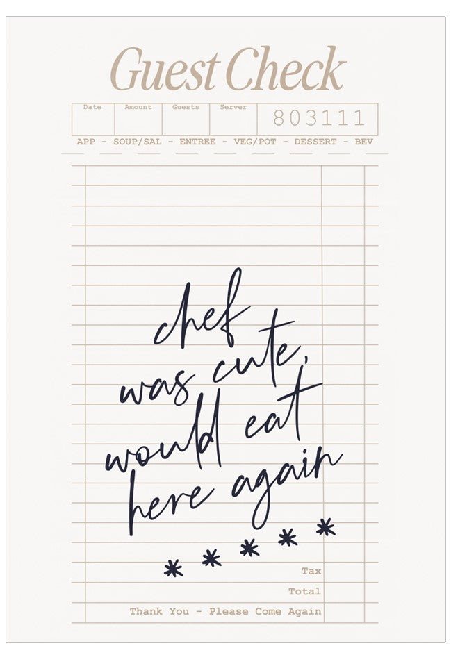 Restaurant check with handwritten text 'chef was cute, would eat here again' on a white background