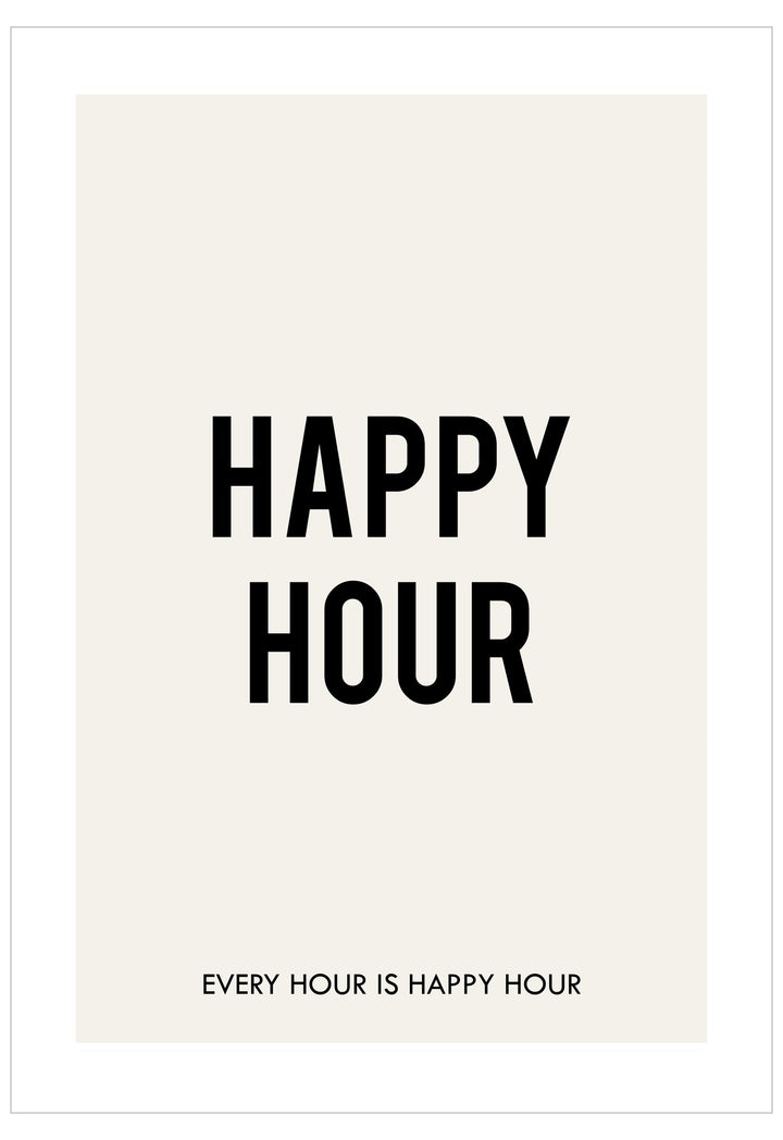 Text 'HAPPY HOUR EVERY HOUR IS HAPPY HOUR' on a white background