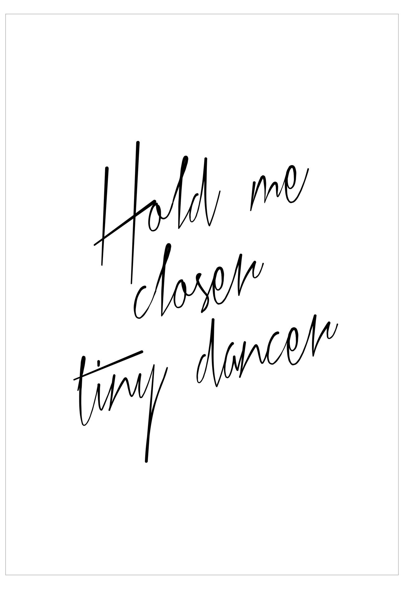 Hold Me Closer Tiny Dancer Poster