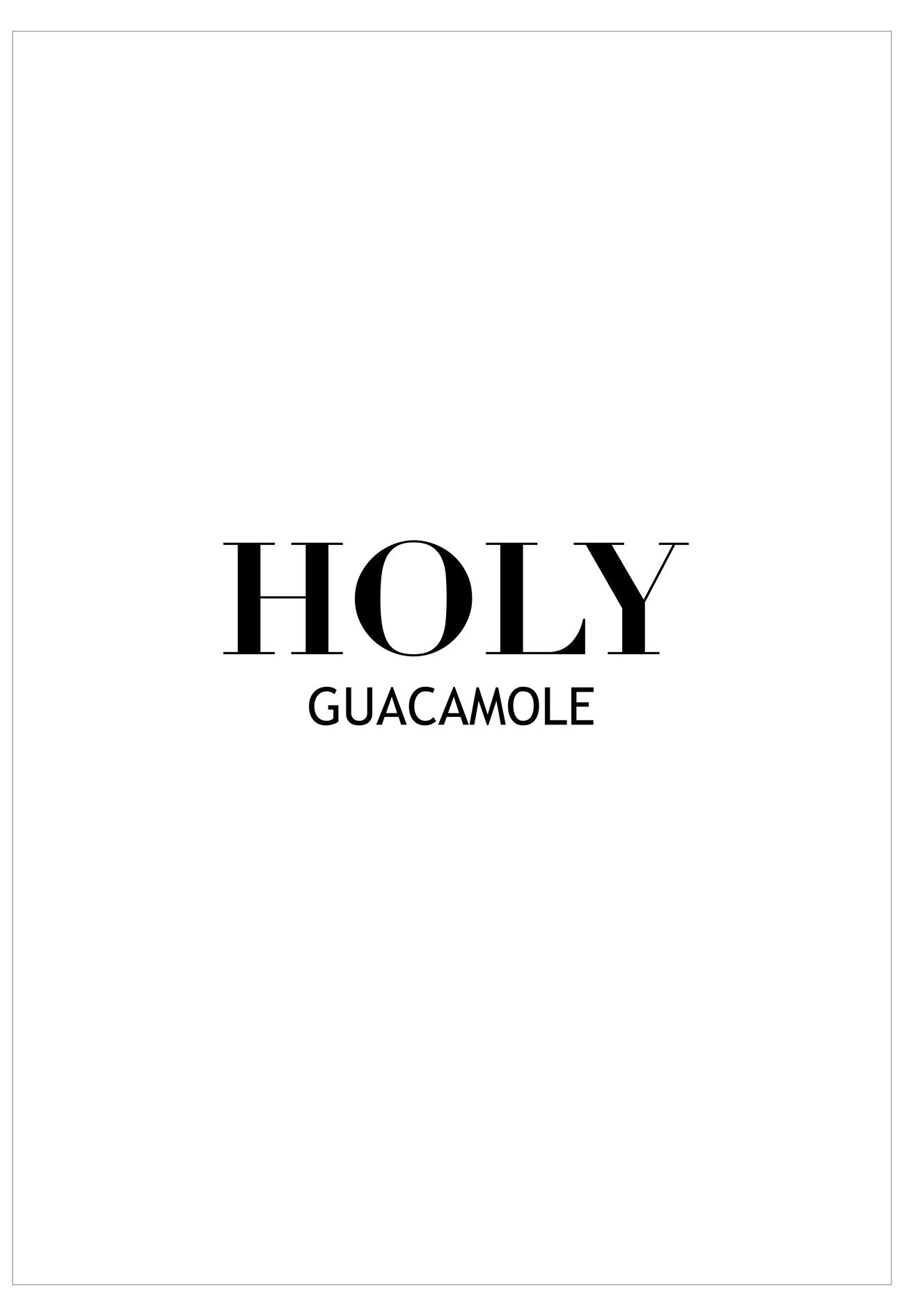 Black text 'HOLY GUACAMOLE' on a white background
