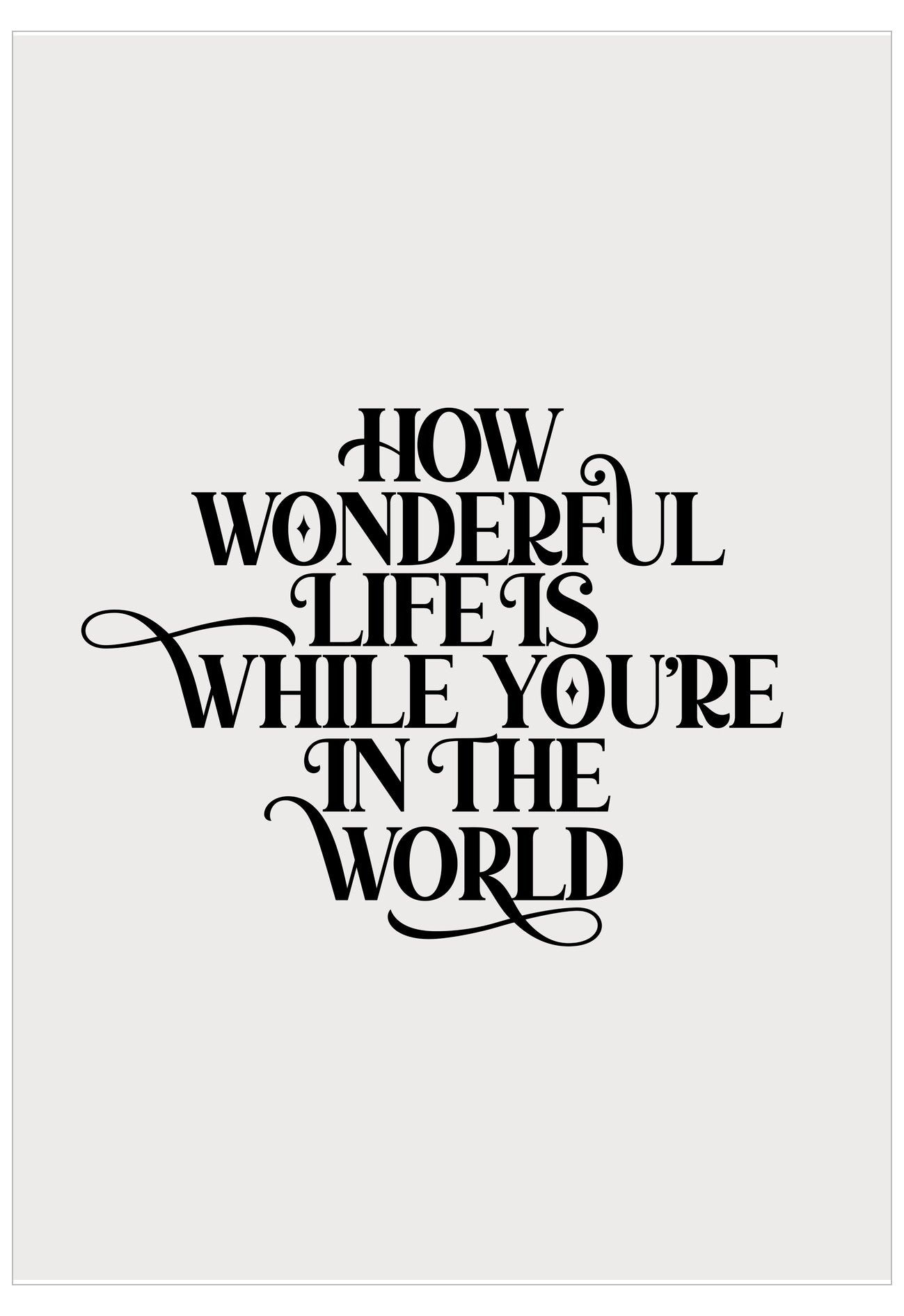 How Wonderful Life Is Poster