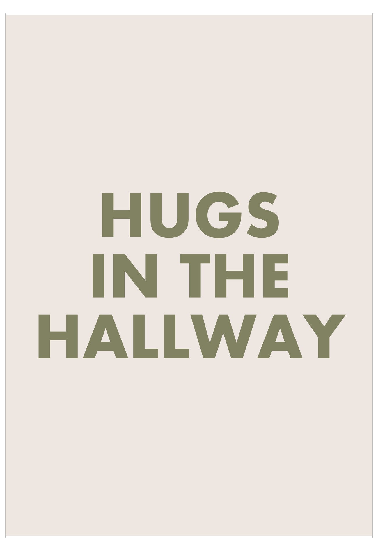 Hugs In The Hallway Poster
