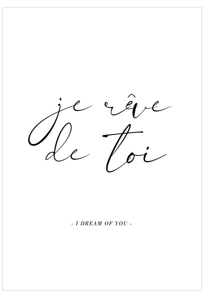 Black text 'je rève de toi' and 'I DREAM OF YOU' on a white background