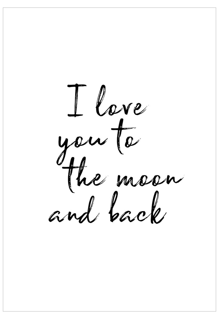 Black text 'I love you to the moon and back' on a white background