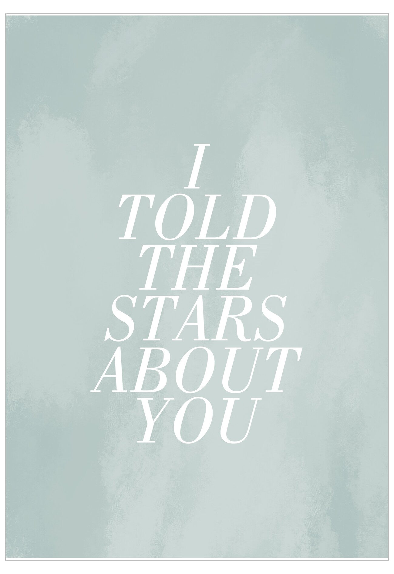 I Told The Stars About You Poster
