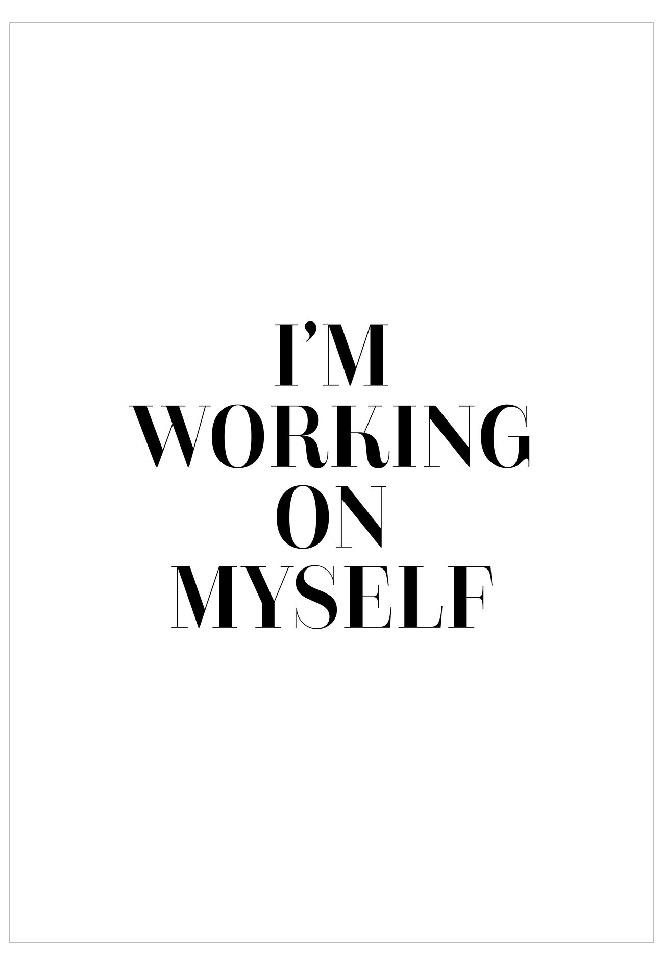 I'm Working On Myself Poster