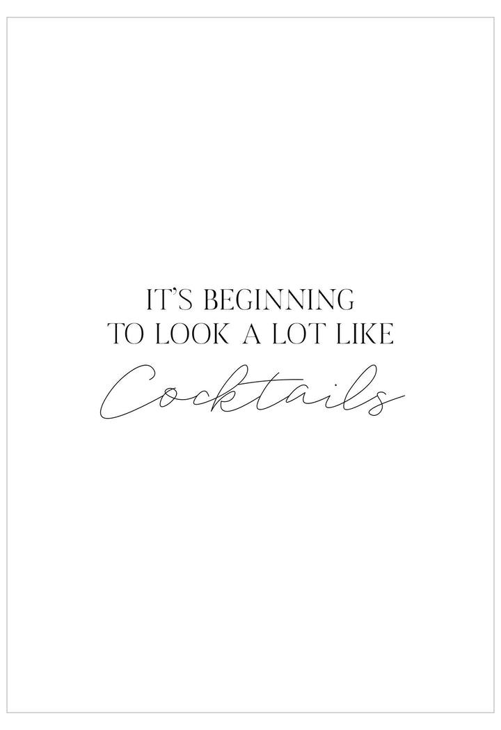 Text 'It's beginning to look a lot like cocktails' on a white background