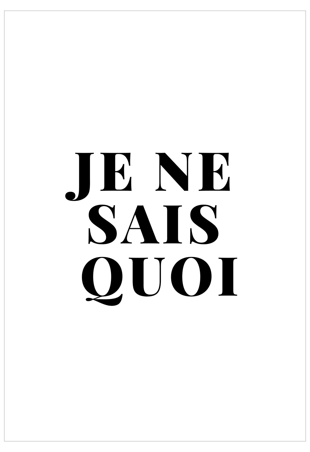 Je Ne Sais Quoi Poster