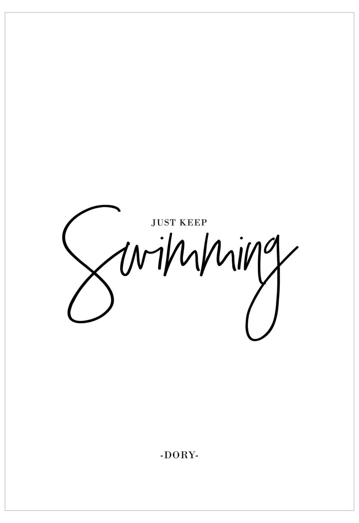 Motivational quote 'Just keep swimming' with signature '-Dory-' on a white background