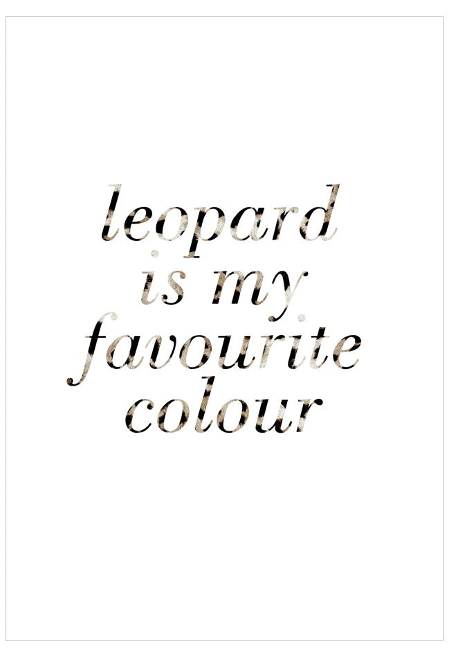 Leopard Is My Favourite Colour Poster
