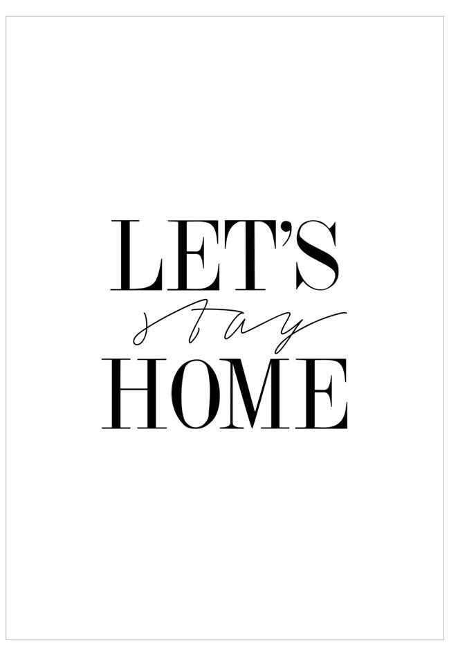 Text 'LET'S STAY HOME' in black on a white background