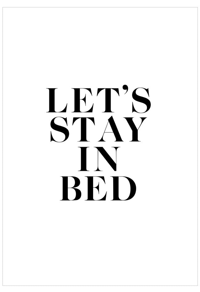 Text 'LET'S STAY IN BED' in black on a white background