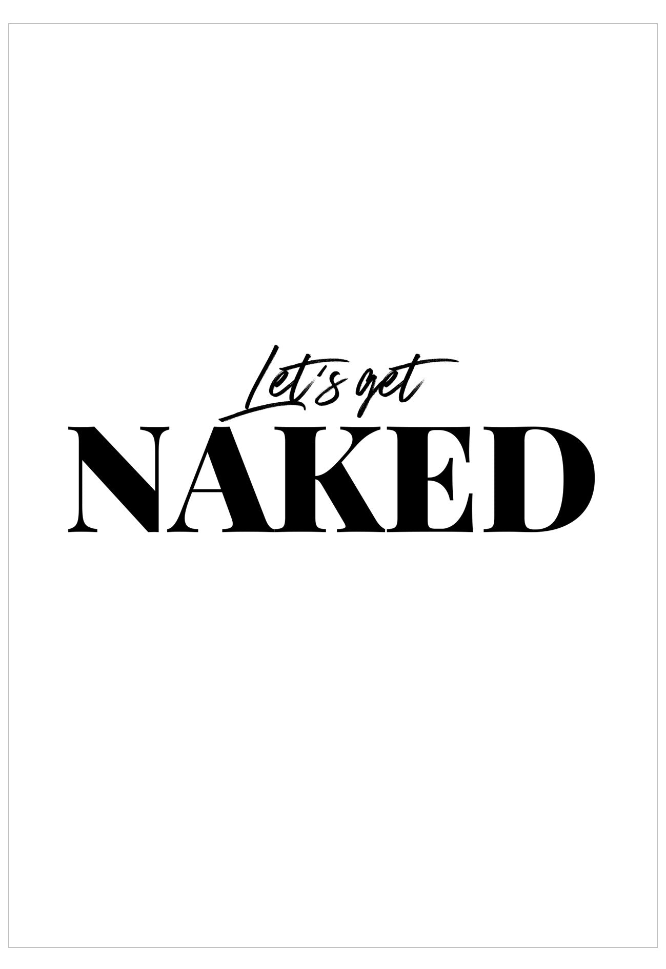 Text 'Let's get Naked' in black on a white background