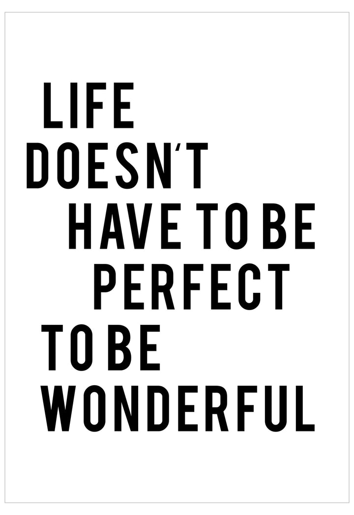 Life Doesn't Have To Be Perfect Poster