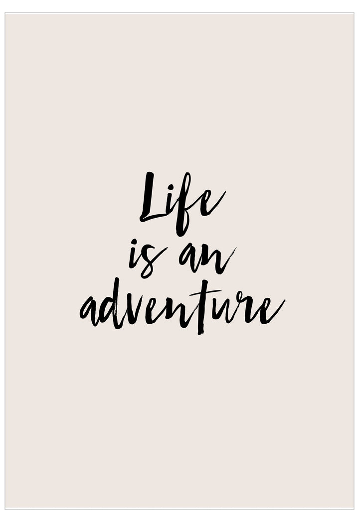 Life Is An Adventure Poster