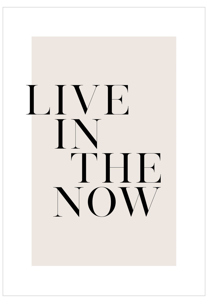 Live In The Now Poster