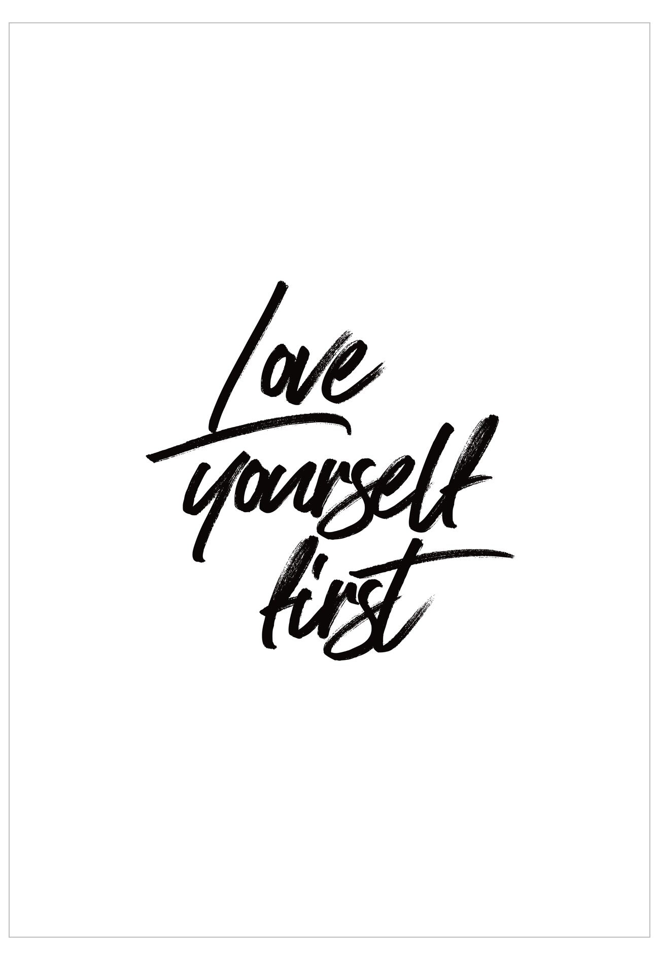 Motivational quote 'Love yourself first' in black text on a white background