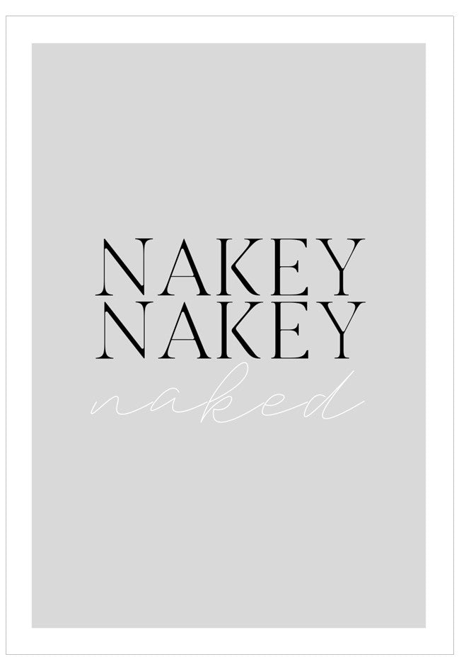 Text 'NAKEY NAKEY naked' on a light gray background