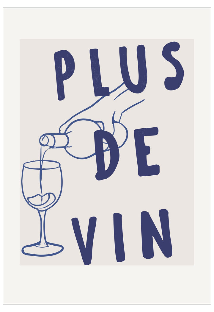 Poster with a hand pouring wine into a glass and the text 'Plus de vin' on a white background.