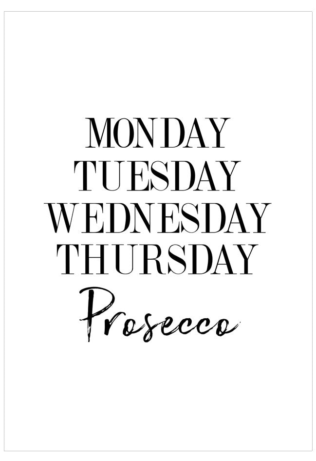 Text poster with days of the week and 'Prosecco' on a white background