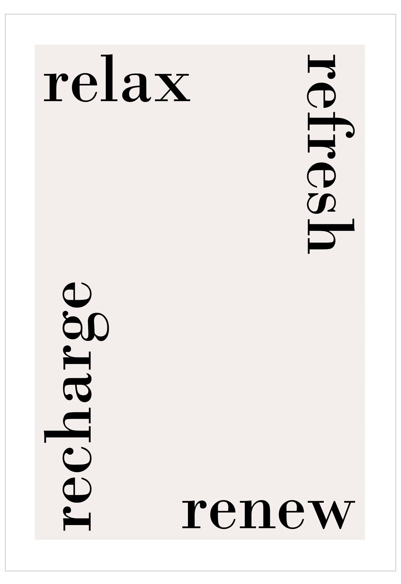 Motivational poster with text 'relax', 'refresh', 'recharge', 'renew' on a beige background