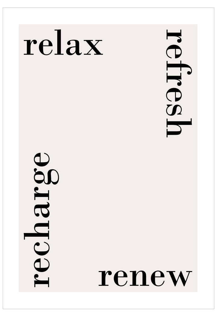 Motivational poster with text 'relax', 'refresh', 'recharge', 'renew' on a beige background