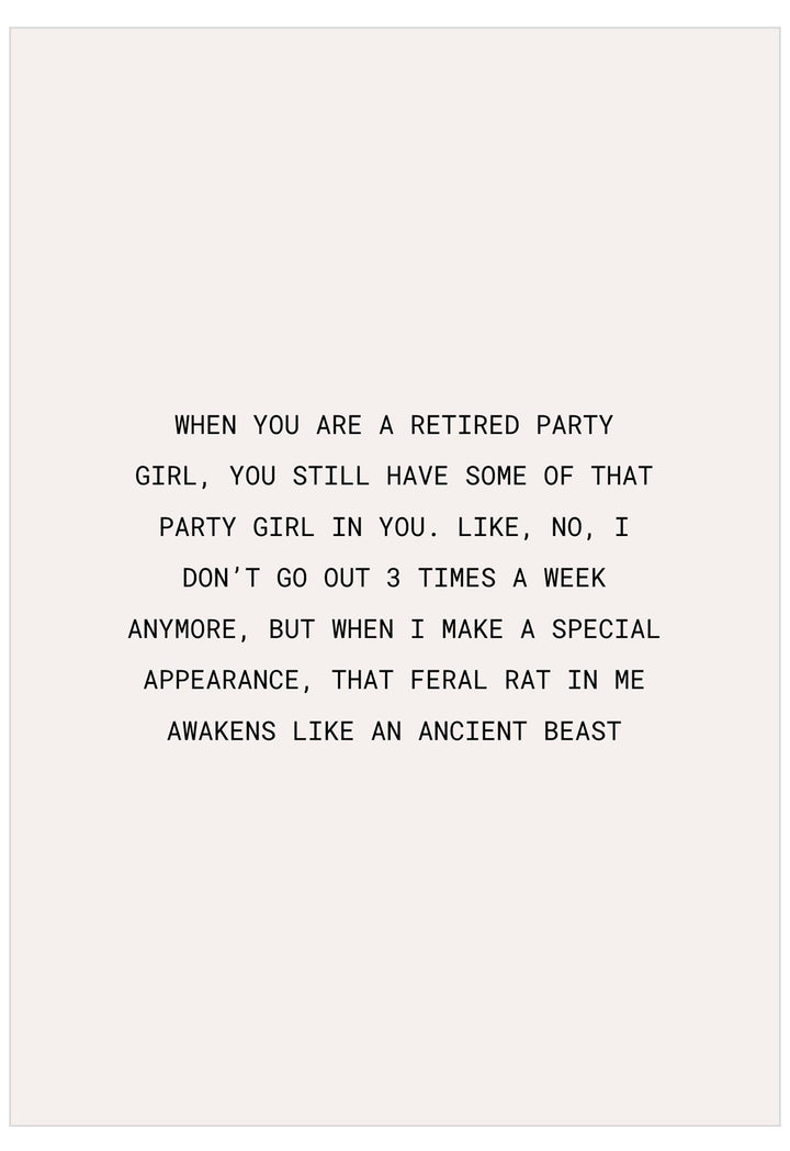 Greeting Card on a white background about a retired party girl's attitude.