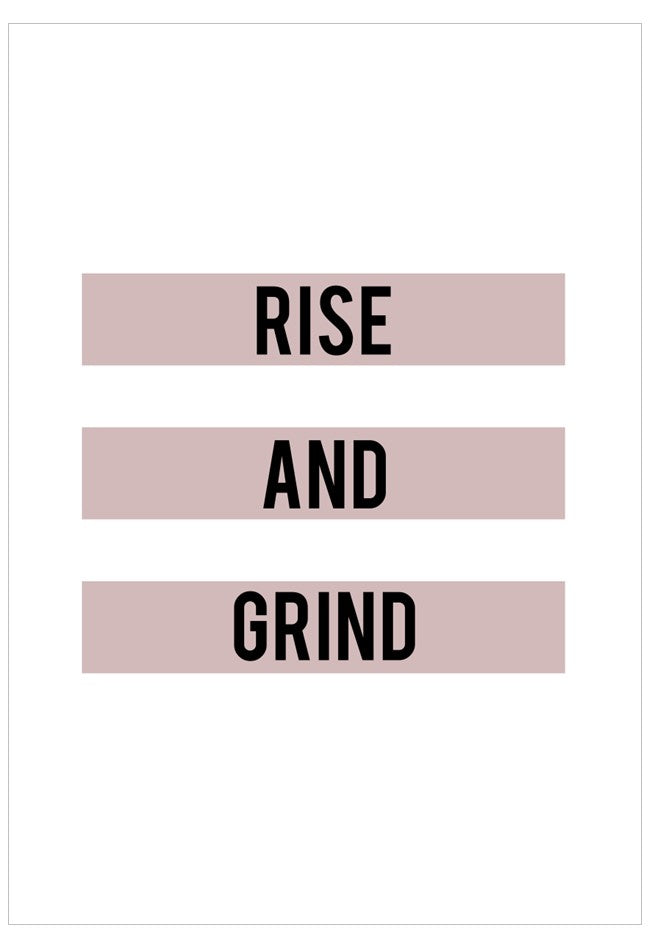 Motivational quote 'RISE AND GRIND' on a white background