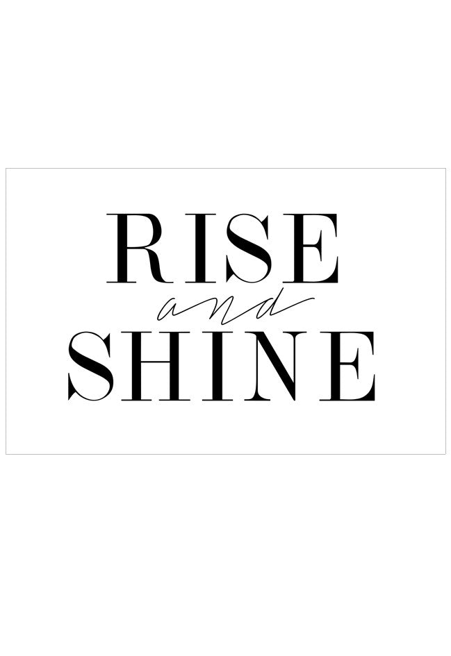 Motivational quote 'Rise and Shine' on a white background