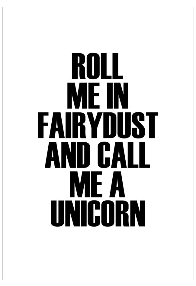 Black text on a white background with a humorous quote about fairy dust and unicorns.