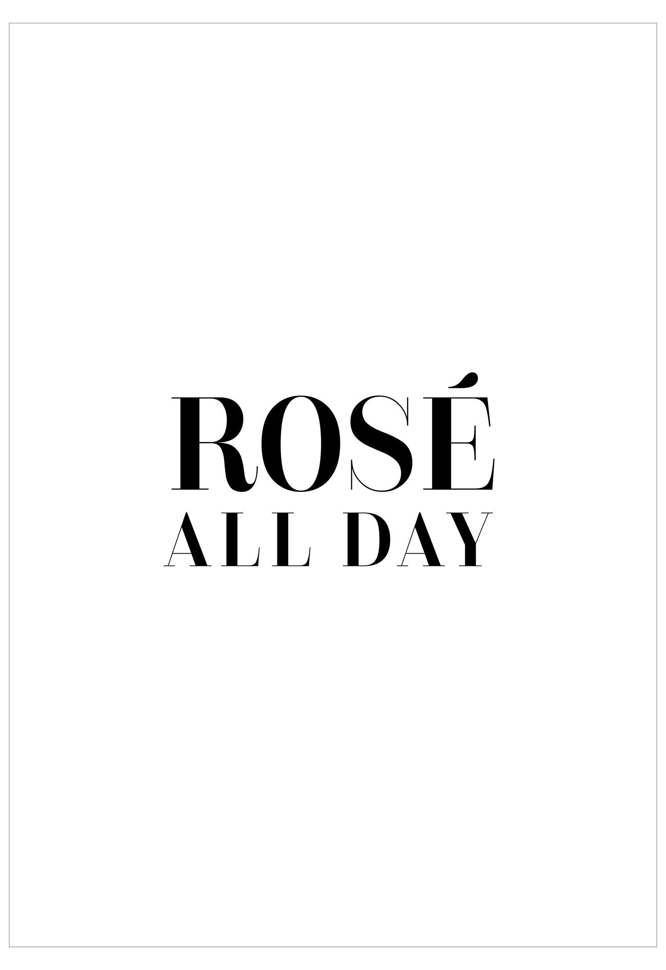 Text 'ROSÉ ALL DAY' in black on a white background