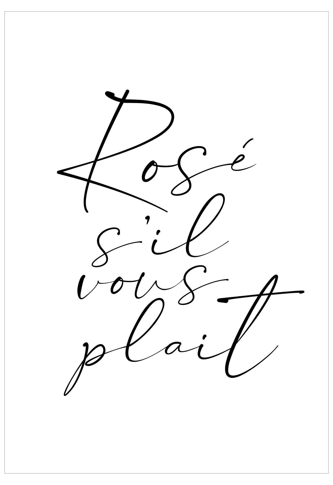 Black text 'Rosé s'il vous plait' on a white background