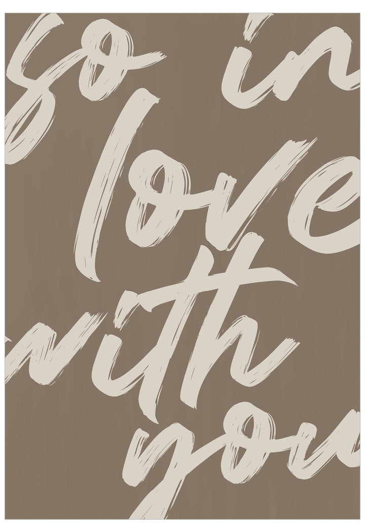 Text 'So in love with you' in cursive on a brown background