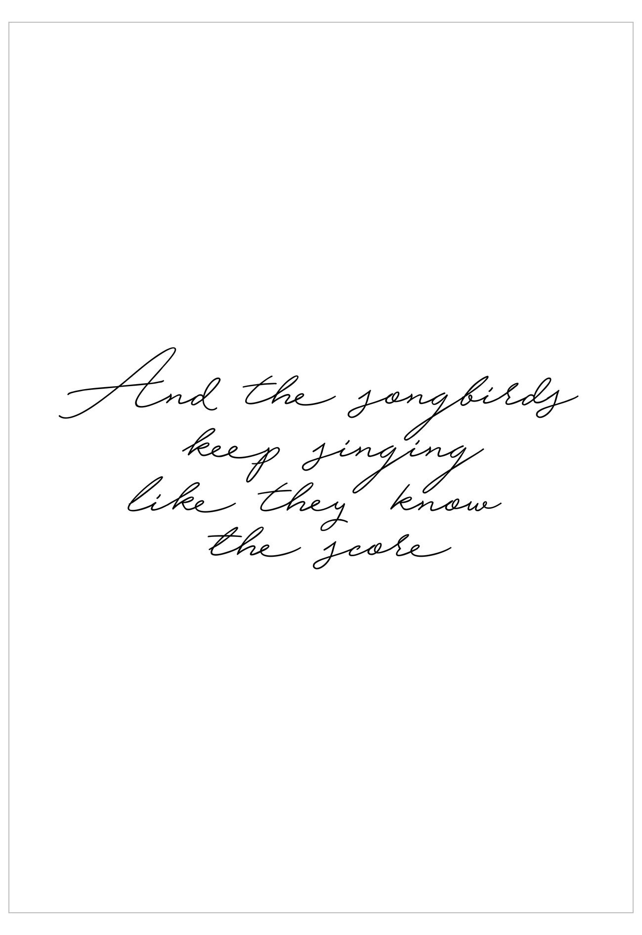 Text on a white background with a quote about songbirds singing.